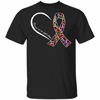 Because No One Fights Alone T-shirt - Multicolor Ribbon All Cancer Fighting Awareness T-shirt, Black, Unisex T-Shirt