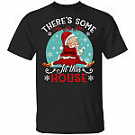 There's Some Ho Ho Hos In This House Shirt - Christmas Santa Claus T-Shirt - Dancing Santa Shirt - Xmas Gifts, Black, Unisex T-Shirt