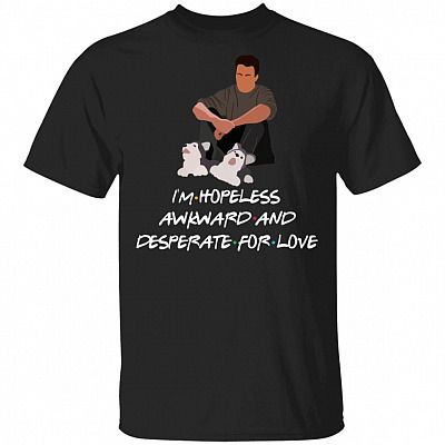 I'm Hopeless Awkward And Desperate For Love Shirt - Funny Chandler Bing Shirt Friends Tv Show Christmas Shirt, Black, Unisex T-Shirt