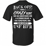 Back Off I Have A Crazy Aunt She Has Anger Issues and A Serious Dislike for Stupid People Print On Back T-Shirt, Black, Unisex T-Shirt