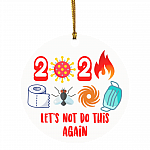 2020 Let's Not Do It Again Circle Ornament - Funny Christmas 2020 Holiday Decoration Gift, White, Circle Ornament 2020 Let's Not Do It Again Circle Ornament - Funny Christmas 2020 Holiday Decoration Gift, White, Circle Ornament