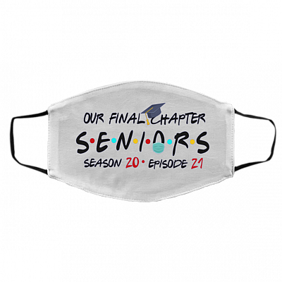 Class Of 2021 Graduation Mask - Our Final Chapter Seniors Season 20 Episode 21 Washable Reusable Custom – Printed Cloth Face Mask Cover, White, Cloth Face Cover – Medium/Large