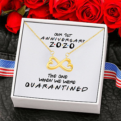 Our 1st Anniversary 2020 The One When We Were Quarantine Infinity Heart Pendant Necklace