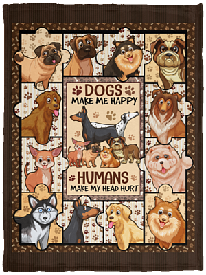 Dogs Make Me Happy Humans Make My Head Hurt Fleece Blanket - Premium Sherpa Blanket - Woven Blanket, White, Cozy Plush Fleece Blanket - 30x40