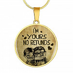 Valentine's Day Gifts For Her I Am Yours No Refunds Couple Circle Pendant Necklace - Circle Luxury Necklace (Gold Plated)
