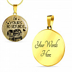 Valentine's Day Gifts For Her I Am Yours No Refunds Couple Circle Pendant Necklace - Circle Luxury Necklace (Gold Plated)