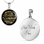 I Wish I Could Climb Up To Heaven To Give My Grandma A Big Hug and Tell Her I Love Her Circle Pendant Necklace - Circle Luxury Necklace (Silver)