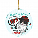 There Is Some Ho's In This House Ho Ho Hos Santa Claus Funny Holiday Flat Circle Ornament Keepsake, White, Circle Ornament