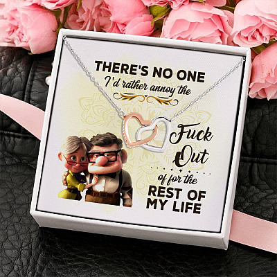 There's No One I'd Rather Annoy The Fuck Out Of For Rest Out Of My Life Interlocking Hearts Pendant Necklace