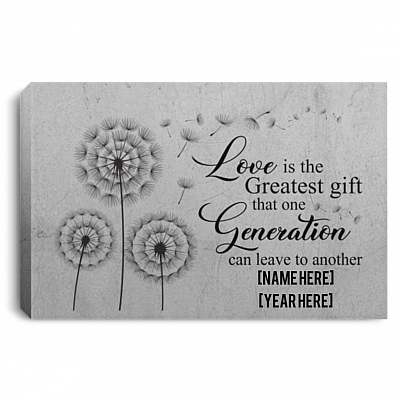 Personalized Love Greatest Gift One Generation Leave Another Memorial Wrapped Framed Canvas Prints - Unframed Poster, White, 0.75'' Framed Canvas