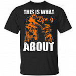 This Is What Life Is About T-Shirt - Funny Motorcross Shirt, Black, Unisex T-Shirt