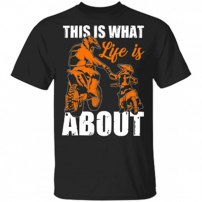 This Is What Life Is About T-Shirt - Funny Motorcross Shirt, Black, Unisex T-Shirt