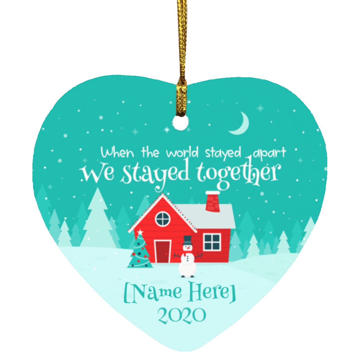 Personalized When The World Stayed Apart We Stay Together Pandemic Christmas 2020 Quarantine Heart Ornament, White, Heart Ornament