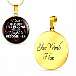 Gifts For Nurse I Love The Person I Have Become Because I Fought To Become Her Circle Pendant Necklace - Circle Luxury Necklace (Gold Plated)