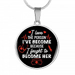 Gifts For Nurse I Love The Person I Have Become Because I Fought To Become Her Circle Pendant Necklace - Circle Luxury Necklace (Silver)