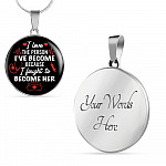 Gifts For Nurse I Love The Person I Have Become Because I Fought To Become Her Circle Pendant Necklace - Circle Luxury Necklace (Silver)