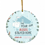 Toilet Paper 2020 the Year Our Asses Stayed at Home Decorative Christmas Ornament - Holiday Flat Circle Ornament, White, Circle Ornament
