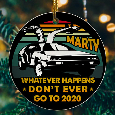 Alternative view of Whatever Happens Don't Ever Go To 2020 Parody Vintage Decorative Christmas Ornament - Holiday Circle Ornament