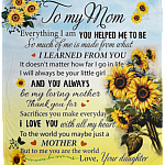 To My Mom From Daughter Everything I Am You Helped Me Sunflower Fleece Blanket - Mink Sherpa Blanket - Woven Blanket, White, Cozy Plush Fleece Blanket - 50x60