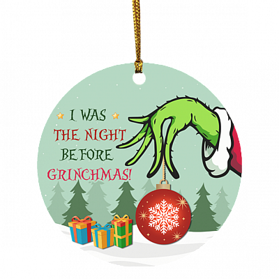 I Was The Night Before Grichmas Christmas Ornament Keepsake - Holiday Flat Circle Ornament - Holiday Decoration Gift, White, Circle Ornament