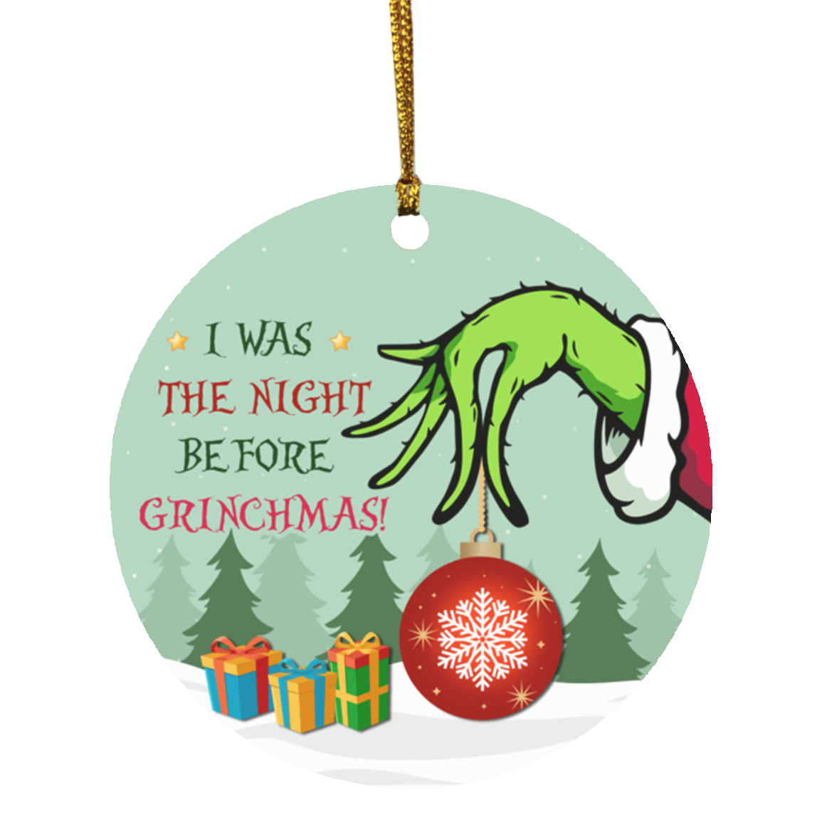 I Was The Night Before Grichmas Christmas Ornament Keepsake - Holiday Flat Circle Ornament - Holiday Decoration Gift, White, Circle Ornament