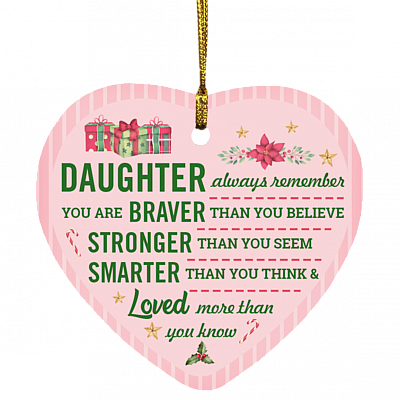 Remember You Are Braver Stronger Smarter Daughter Christmas Flat Holiday Heart Ornament, White, SUBORNH Heart Ornament