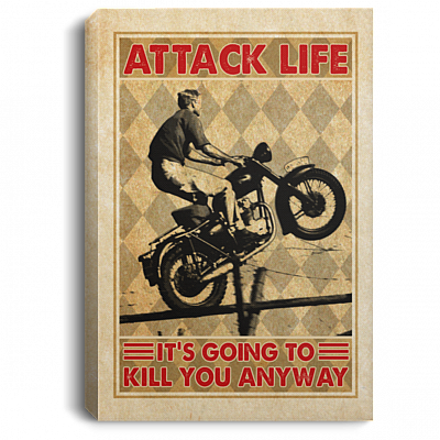 Attack Life It's Going To Kill You Anyway Wrapped Framed Canvas Print - Unframed Poster - Home Decor Wall Art, White, 0.75'' Framed Canvas