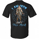 I Am Iron And I Forge Myself Shirt - Viking Girl Shirt - Norse Viking T Shirt - Print On Back T-Shirt, Black, Unisex T-Shirt