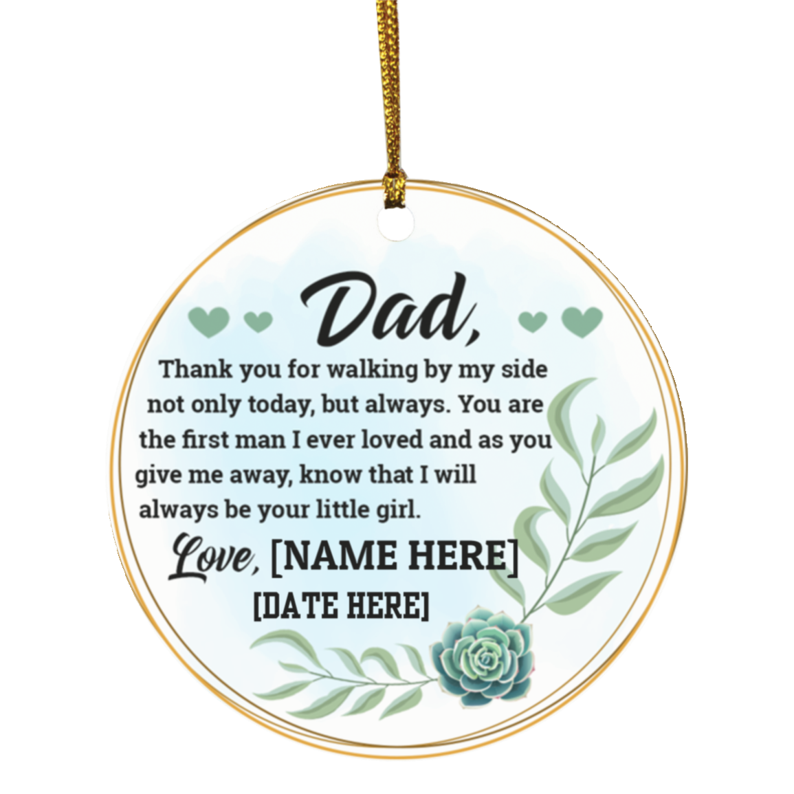 Personalized Dad Thank You For Walking By My Side Not Only Today Circle Christmas Ornament Keepsake, White, Circle Ornament