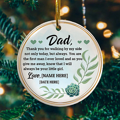 Alternative view of Personalized Dad Thank You For Walking By My Side Not Only Today Circle Christmas Ornament Keepsake