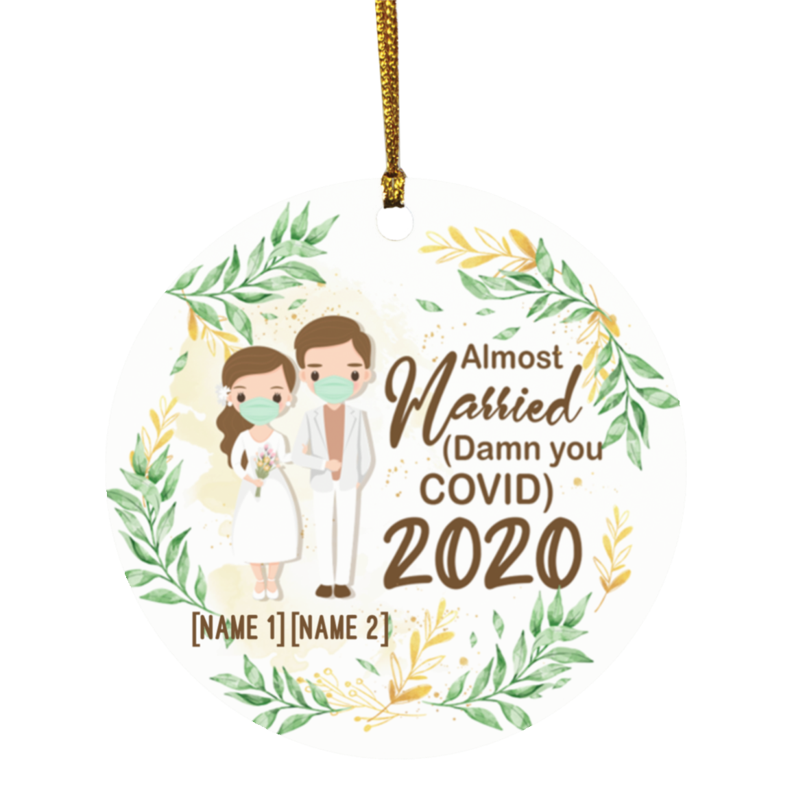 Personalized Almost Married Bride and Groom 2020 Decorative Christmas Ornament - Holiday Flat Circle Ornament, White, Circle Ornament