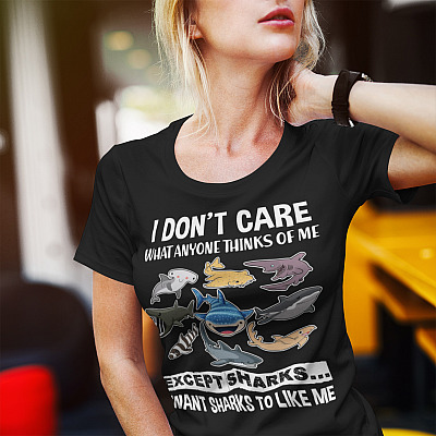 Alternative view of I Don't Care What Anyone Think Of Me Expert Sharks I Want Sharks To Like Me T-Shirt - V-Neck For Women