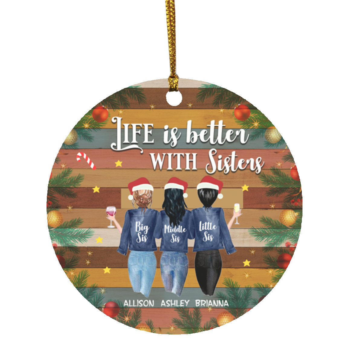 Personalized Life Is Better With Three Sisters Christmas Ornament - Holiday Circle Ornament, White, Circle Ornament
