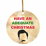 Ron Have an Adequate Christmas Movie Decorative Christmas Ornament - Holiday Flat Circle Ornament, White, Circle Ornament