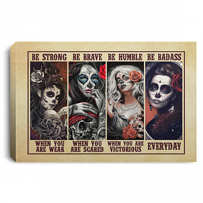 Floral Skull Tattoo Girls Roses Be Strong Be Brave Be Humble Be Badass Framed Canvas Unframed Poster Wall Art, White, 0.75'' Framed Canvas