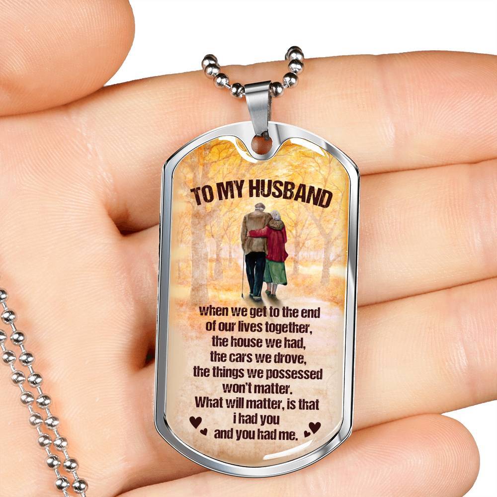 To My Husband from Wife When We Get To The End Of Our Lives Together Husband And Wife Dog Tag Necklace - Dog Tag (Silver)