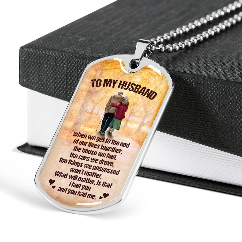 To My Husband from Wife When We Get To The End Of Our Lives Together Husband And Wife Dog Tag Necklace - Dog Tag (Silver)