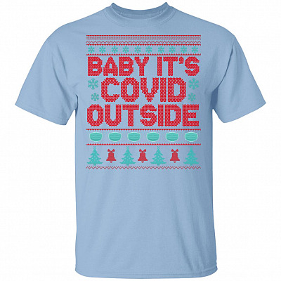 Baby It's Covi-19 Outside - Funny Quarantine Christmas 2020 Wear Mask T-Shirt, Light Blue, Unisex T-Shirt