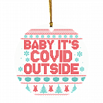 Baby It's Covi-19 Outside - Funny Quarantine 2020 Wear Mask Christmas Ornament Keepsake - Circle Ornament, White, Circle Ornament