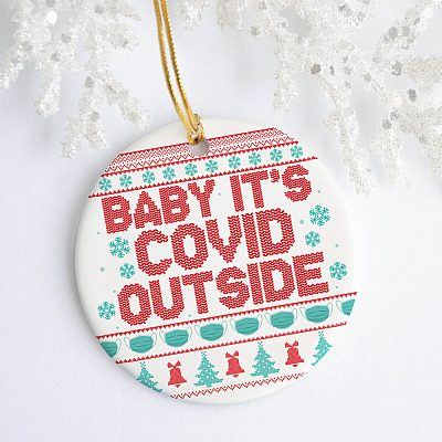 Alternative view of Baby It's Covi-19 Outside - Funny Quarantine 2020 Wear Mask Christmas Ornament Keepsake - Circle Ornament