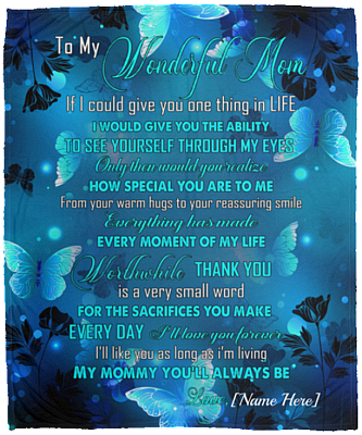 Personalized To My Wonderful Mom Give You Ability See Yourself Through My Eyes Fleece Blanket, White, Cozy Plush Fleece Blanket - 50x60