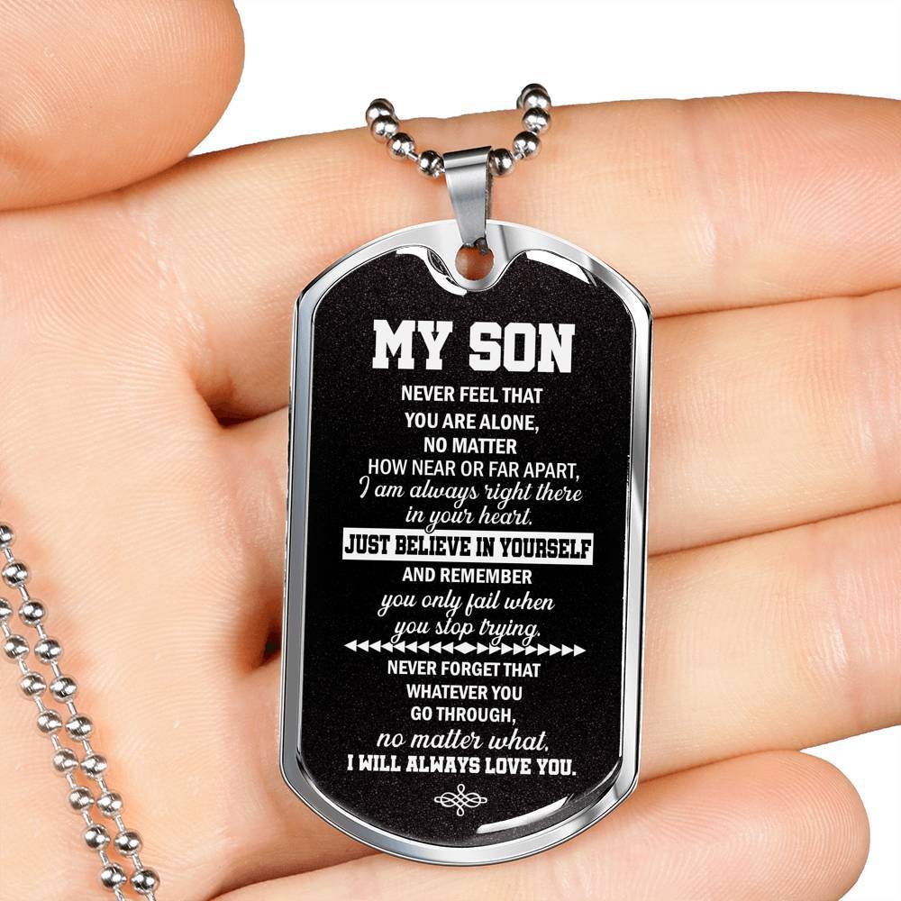 My Son Just Believe In Yourself And Remember You Only Fail When You Stop Trying Dog Tag Pendant Necklace - Dog Tag (Silver) My Son Just Believe In Yourself And Remember You Only Fail When You Stop Trying Dog Tag Pendant Necklace - Dog Tag (Silver)