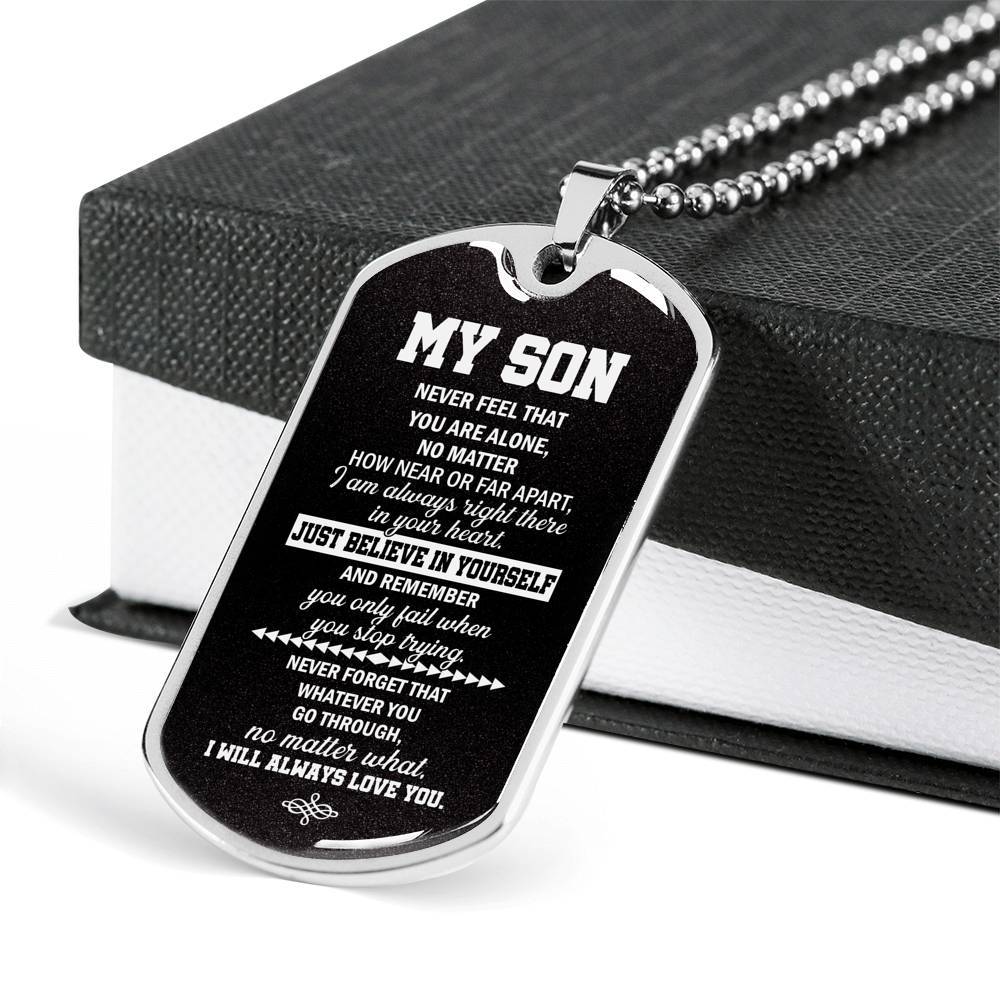My Son Just Believe In Yourself And Remember You Only Fail When You Stop Trying Dog Tag Pendant Necklace - Dog Tag (Silver) My Son Just Believe In Yourself And Remember You Only Fail When You Stop Trying Dog Tag Pendant Necklace - Dog Tag (Silver)