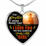 Dad To My Daughter Never Forget that I Love You You Will Always Be Daddy's Little Girl Heart Pendant Necklace - Heart Luxury Necklace (Silver)