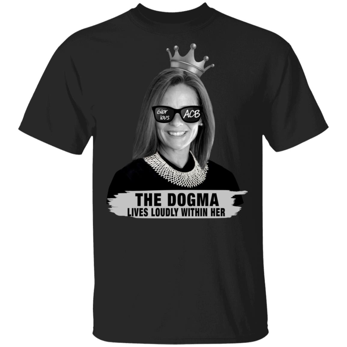 Amy Coney Barrett Glorious ACB The Dogma Lives Loudly Within Her T-Shirt - Notorious ACB Shirt, Black, Unisex T-Shirt Amy Coney Barrett Glorious ACB The Dogma Lives Loudly Within Her T-Shirt - Notorious ACB Shirt, Black, Unisex T-Shirt