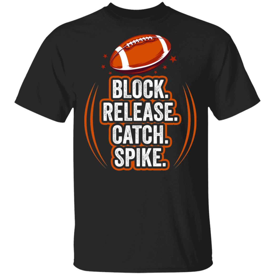 Block Release Catch Football Spike Movements for Fan T-Shirt, Black, Unisex T-Shirt