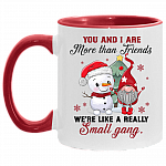 You And I Are More Than Friends Accent Mug - Bestie Christmas Mug, White/Red, 11 oz. Accent Mug