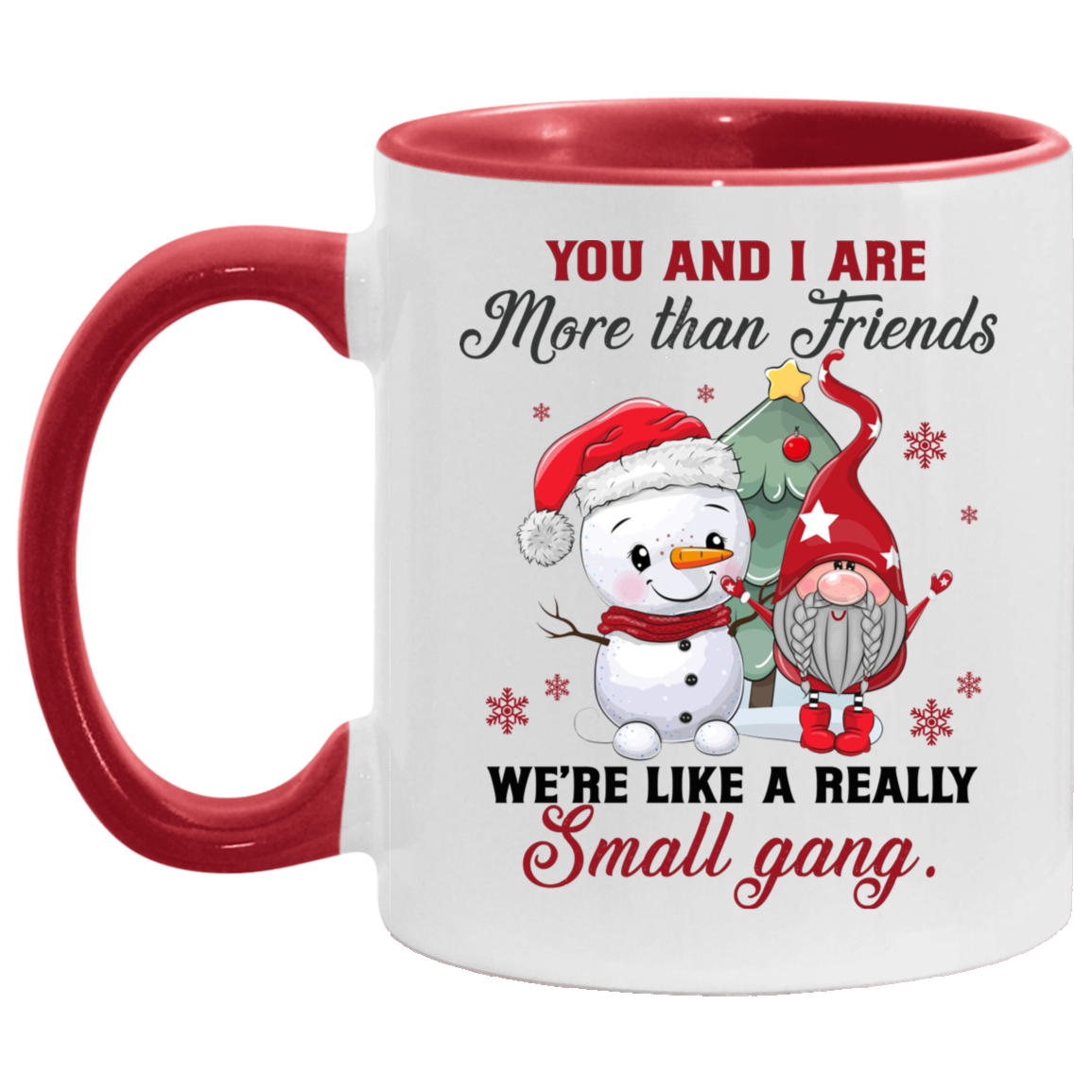 You And I Are More Than Friends Accent Mug - Bestie Christmas Mug, White/Red, 11 oz. Accent Mug