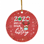 2020 You Will Go Down Circle Ornament Keepsake - Funny 2020 Pandemic Circle Ornament, White, Circle Ornament