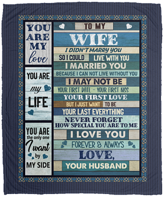 To My Wife I Didn't Marry You So I Could Live With You Fleece Blanket - Premium Sherpa Blanket, White, Cozy Plush Fleece Blanket - 50x60